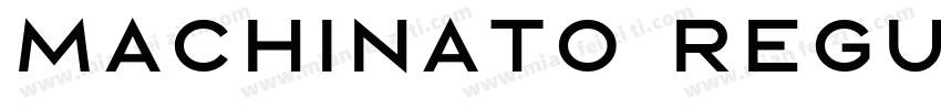 Machinato Regular字体转换